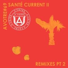 Sant&eacute; Releases More Remixes of Songs from 'Current II'