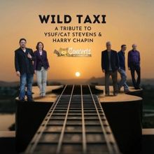 WILD TAXI: A TRIBUTE CONCERT TO YUSUF/CAT STEVENS & HARRY CHAPIN is Coming to Cheney 