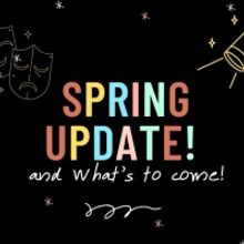 Student Blog: Spring Update and Whats to Come!