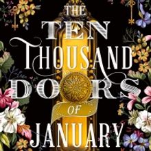 BWW Review: THE TEN THOUSAND DOORS OF JANUARY by Alix E. Harrow