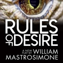 William Mastrosimone's RULES OF DESIRE Begins Performances Tomorrow Night