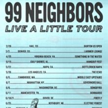 99 Neighbors Announce North American Headlining Shows