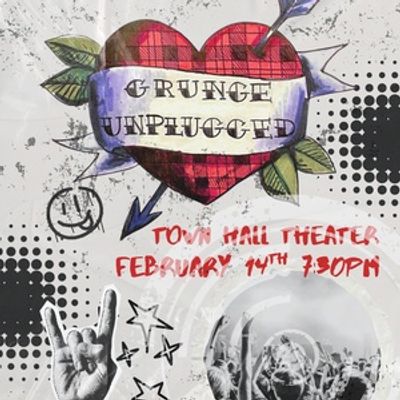 Town Hall Theater Will Present GRUNGE UNPLUGGED on Valentine's Day