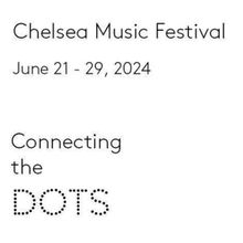 Chelsea Music Festival Unveils 2024 Composer-in-Residence Ania Vu