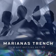Marianas Trench Shares New Single 'I'm Not Getting Better'
