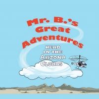 A BEAUTIFUL DAY IN THE CLOUDS, a New Children's Book Series, Takes Flight