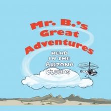 A BEAUTIFUL DAY IN THE CLOUDS, a New Children's Book Series, Takes Flight