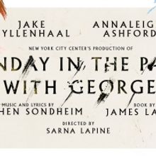 London Production of SUNDAY IN THE PARK WITH GEORGE, Starring Jake Gyllenhaal and Ann