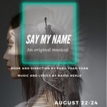 New Dates for Insight Colab Theatre's “Say My Name” - Show has moved to August 22