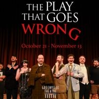 Greenville Theatre Presents Regional Premiere of THE PLAY THAT GOES WRONG