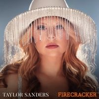 Taylor Sanders Releases New Single 'Firecracker'