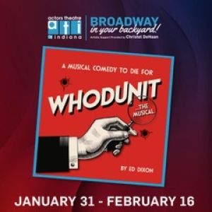 Actors Theatre Of Indiana's 20th Anniversary Season Rolls Into New Year With WHODUNIT