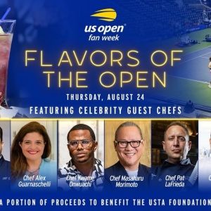 US Open's Food Event “FLAVORS OF THE OPEN' Returns with Celebrity Chefs on 8/24