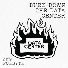 Guy Forsyth to Release BURN DOWN THE DATA CENTER Single