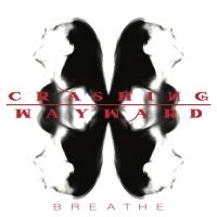 Crashing Wayward Release Their Debut Single 'Breathe'