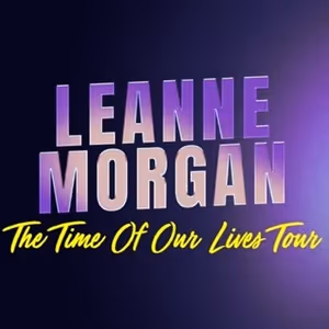 Leanne Morgan to Bring THE TIME OF OUR LIVES TOUR to The Fabulous Fox Theatre
