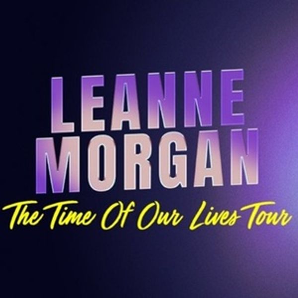 Leanne Morgan to Bring THE TIME OF OUR LIVES TOUR to The Fabulous Fox Theatre Photo