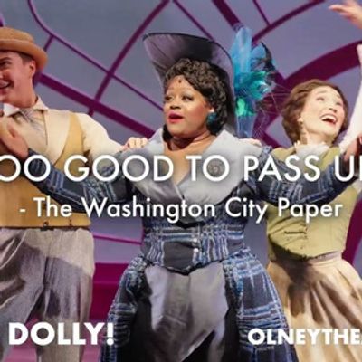 Video: Watch the Trailer For HELLO, DOLLY! at Olney Theatre