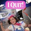 I QUIT! To Make World Premiere at Hollywood Fringe Photo