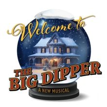 WELCOME TO THE BIG DIPPER to Release Original Cast Recording