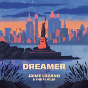 Listen: Jaime Lozano Releases 'Dreamer (The Familia Version)'