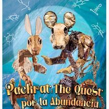 PACKRAT: THE QUEST POR LA ABUNDANCIA to be Presented at Dixon Place