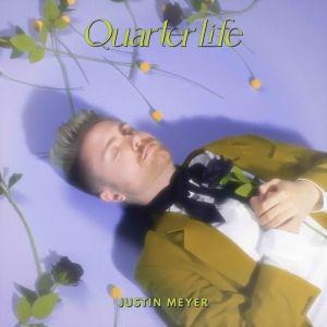 Justin Meyer Releases EP 'Quarter Life'