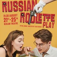 EDINBURGH 2025: Review: RUSSIAN ROULETTE, Bedlam Theatre Photo