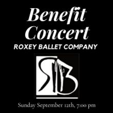 Benefit Concert Announced For Roxey Ballet Company
