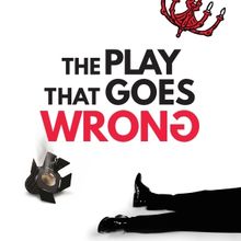 THE PLAY THAT GOES WRONG is Coming to La Mirada Theatre for the Performing Arts