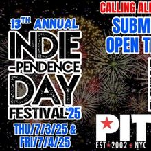 13th Annual INDIE-Pendence Day Fest to Take Place at The PIT