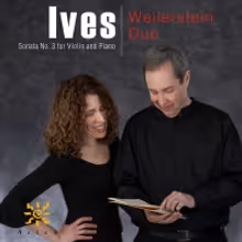 Out Now: Weilerstein Duo Releases EP Of Charles Ives' Violin Sonata No. 3 On Azica…