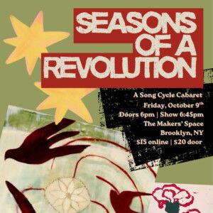 SEASONS OF A REVOLUTION Immersive Cabaret to Open in Brooklyn