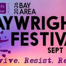 Bay Area Playwrights Festival Reveals 2026 Cohort and Creative Teams
