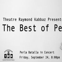 Théâtre Raymond Kabbaz to Re-Open With Perla Batalla In Concert
