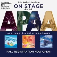 Fall Registration Now Open For Axelrod Performing Arts Academy