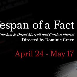 THE LIFESPAN OF A FACT Now Playing At Parker Players Theater Company