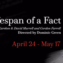 THE LIFESPAN OF A FACT Now Playing At Parker Players Theater Company