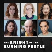 Cast Announced for THE KNIGHT OF THE BURNING PESTLE at the Lucille Lortel Theatre