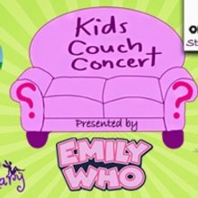Emily Who and Rogue Projects Will Premiere Second Kids Couch Concert May 1
