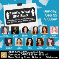 THAT'S WHAT SHE SAID! THE WOMEN OF THE OFFICE MUSICAL Heads to Feinstein's/54 Below