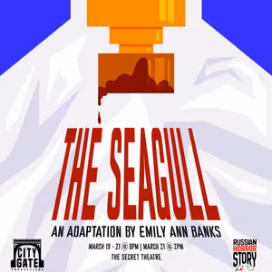 THE SEAGULL to Open City Gate Productions 2026 Season