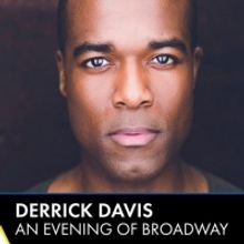 Derrick Davis Brings AN EVENING OF BROADWAY to the Lied Center For Performing Arts