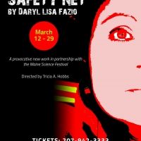 SAFETY NET Gets Maine Premiere at Penobscot Theatre Company This Month