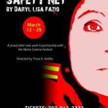 SAFETY NET Gets Maine Premiere at Penobscot Theatre Company This Month