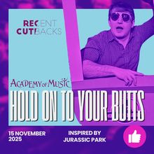 HOLD ON TO YOUR BUTTS To Bring Dinosaurs To The Academy Of Music