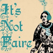 IT’S NOT FAIRE to Premiere at The Modern Theater