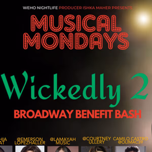WICKEDLY 2: BROADWAY BENEFIT BASH Returns To West Hollywood This November Photo