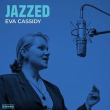 Eva Cassidy JAZZED Album to Feature New Christopher Willis Arrangements