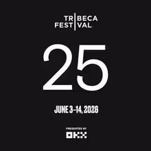 Tribeca Festival Sets Milestone 25th Edition for 2026